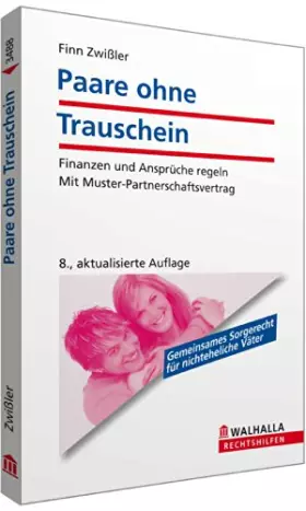 Couverture du produit · Paare ohne Trauschein: Finanzen und Ansprüche regeln Mit Muster-Partnerschaftsvertrag Walhalla Rechtshilfen