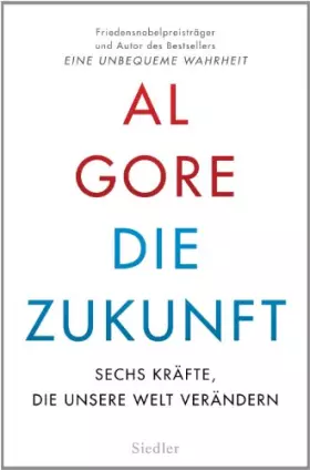 Couverture du produit · Die Zukunft: Sechs Kräfte, die unsere Welt verändern