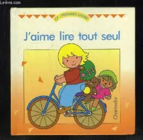 Couverture du produit · J AIME LIRE TOU SEUL. CP PREMIERE ANNEE.