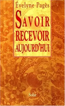 Couverture du produit · Savoir recevoir aujourd'hui