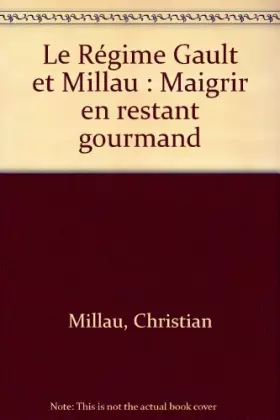 Couverture du produit · Le Régime Gault et Millau : Maigrir en restant gourmand