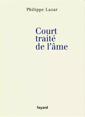 Couverture du produit · Court traité de l'âme