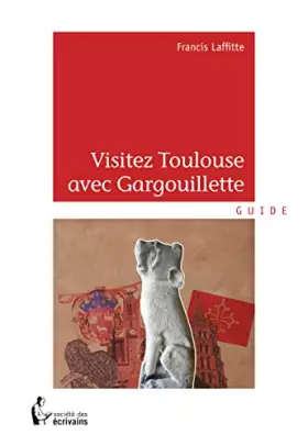 Couverture du produit · Visitez Toulouse avec Gargouillette