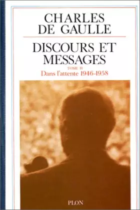 Couverture du produit · Discours et messages, tome 2 : Dans l'attente 1946 - 1958