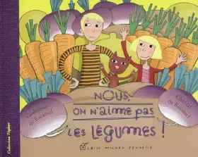 Couverture du produit · Nous, on n'aime pas les légumes !