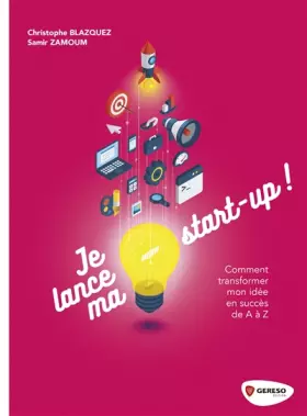 Couverture du produit · Je lance ma startup !: Comment transformer mon idée en succès de A à Z