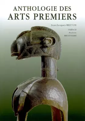 Couverture du produit · Anthologie des arts premiers