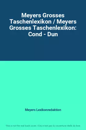 Couverture du produit · Meyers Grosses Taschenlexikon / Meyers Grosses Taschenlexikon: Cond - Dun