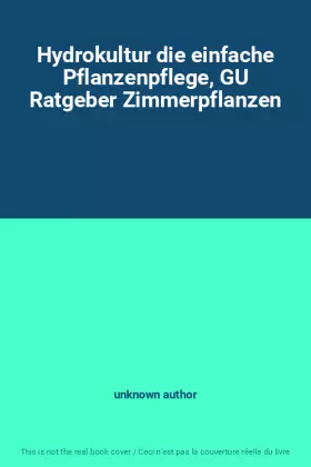 Couverture du produit · Hydrokultur die einfache Pflanzenpflege, GU Ratgeber Zimmerpflanzen