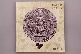 Couverture du produit · Kaiser Karl IV (1316-1378) - Staatsmann und Mäzen. Katalog zur Ausstellung in der Kaiserburg Nürnberg