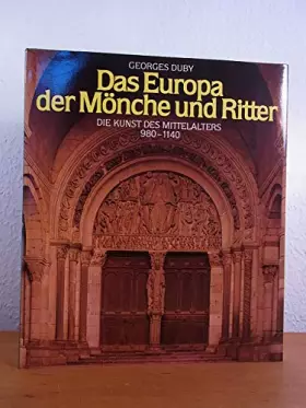 Couverture du produit · Die Kunst des Mittelalters. Das Europa der Mönche und Ritter 980 - 1140