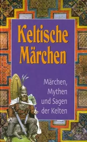 Couverture du produit · Keltische Märchen - Märchen, Mythen und Sagen der Kelten (mit Begleitmusik-CD)