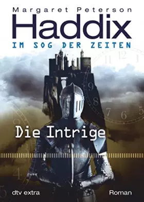 Couverture du produit · Die Intrige Im Sog der Zeiten: Roman (dtv junior)