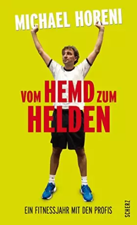 Couverture du produit · Vom Hemd zum Helden: Ein Fitnessjahr mit den Profis