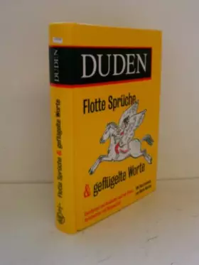 Couverture du produit · Duden - Flotte Sprüche & geflügelte Worte: Geschichten und Anekdoten rund um Zitate, Sprichwörter und Redensarten. Schlaues Sch