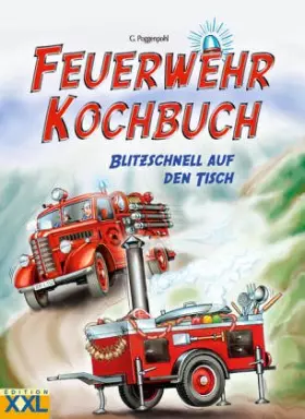 Couverture du produit · Feuerwehr Kochbuch - blitzschnell auf den Tisch