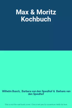Couverture du produit · Max & Moritz Kochbuch