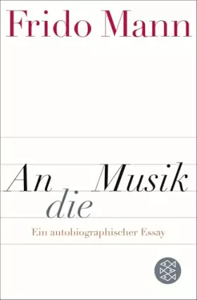 Couverture du produit · An die Musik: Ein autobiographischer Essay