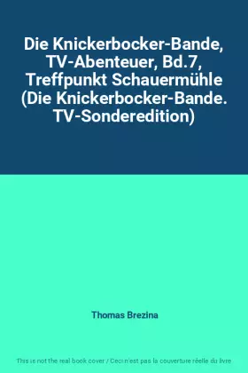 Couverture du produit · Die Knickerbocker-Bande, TV-Abenteuer, Bd.7, Treffpunkt Schauermühle (Die Knickerbocker-Bande. TV-Sonderedition)