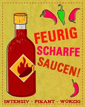 Couverture du produit · Feurig scharfe Saucen: Intensiv, pikant, würzig