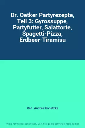 Couverture du produit · Dr. Oetker Partyrezepte, Teil 3: Gyrossuppe, Partyfutter, Salattorte, Spagetti-Pizza, Erdbeer-Tiramisu