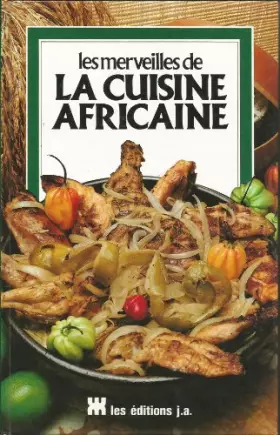 Couverture du produit · Les merveilles de la cuisine africaine  (livre en stock)