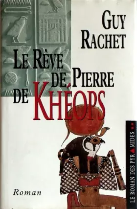 Couverture du produit · Le rêve de pierre de Khéops