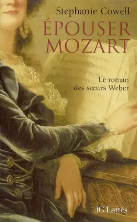 Couverture du produit · Epouser Mozart : Le roman des soeurs Weber