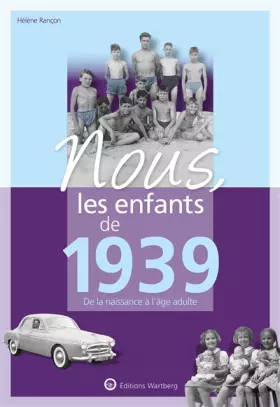 Couverture du produit · Nous, les enfants de 1939: De la naissance à l'âge adulte (0)