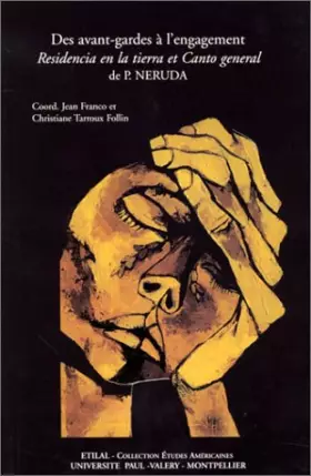 Couverture du produit · Des avants-gardes à l'engagement : Residencia en la tierra et Canto general de Pablo Neruda