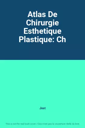 Couverture du produit · Atlas De Chirurgie Esthetique Plastique: Ch