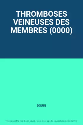 Couverture du produit · THROMBOSES VEINEUSES DES MEMBRES (0000)