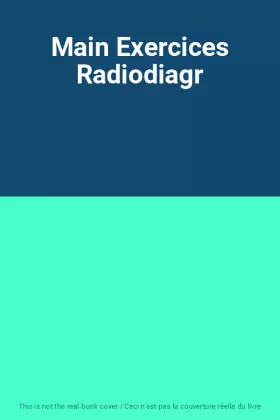 Couverture du produit · Main Exercices Radiodiagr