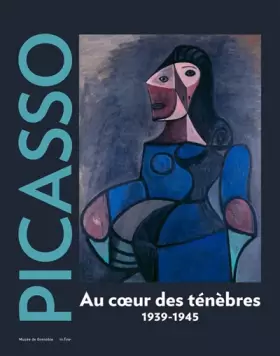 Couverture du produit · Picasso: Au coeur des ténèbres (1939-1945)