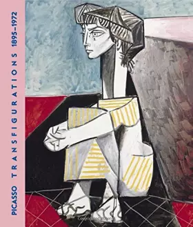 Couverture du produit · Picasso: Transfigurations, 1895-1972
