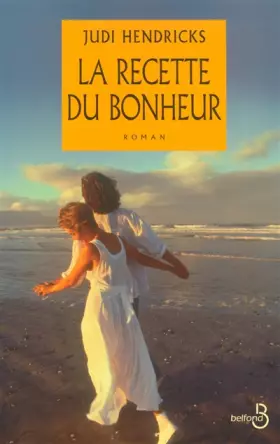 Couverture du produit · La recette du bonheur