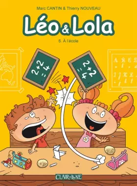 Couverture du produit · Léo et Lola - tome 6 A l'école (06)