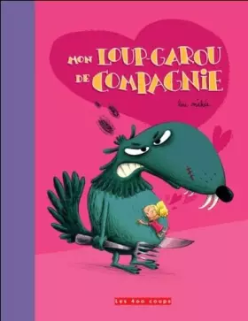 Couverture du produit · Mon loup-garou de compagnie