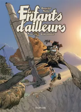 Couverture du produit · Les enfants d'ailleurs - tome 6 - Confrontation