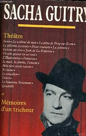 Couverture du produit · Sacha Guitry : Théâtre et mémoire d'un tricheur
