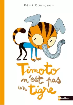 Couverture du produit · Timoto n'est pas un tigre - Dès 4 ans