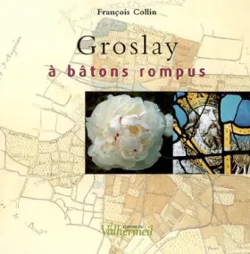 Couverture du produit · Groslay à bâtons rompus