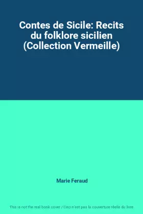 Couverture du produit · Contes de Sicile: Recits du folklore sicilien (Collection Vermeille)