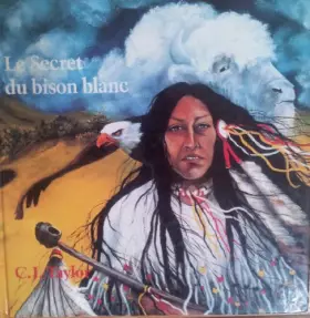 Couverture du produit · Le secret du bison blanc