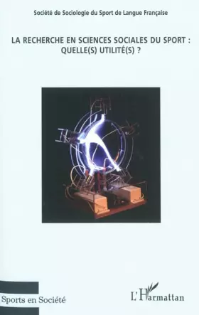 Couverture du produit · La recherche en sciences sociales du sport: Quelle(s) utilité(s) ?