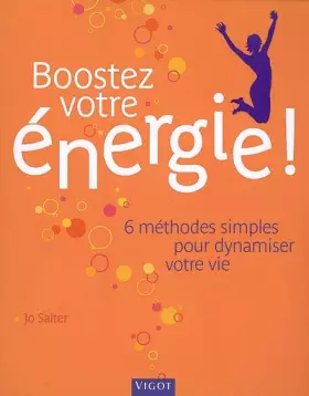 Couverture du produit · Boostez votre énergie !: 6 méthodes simples pour dynamiser votre vie