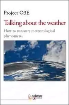 Couverture du produit · Talking about the weather. How to measure metereological phenomena. Ediz. multilingue