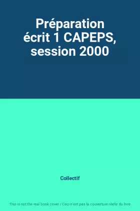 Couverture du produit · Préparation écrit 1 CAPEPS, session 2000