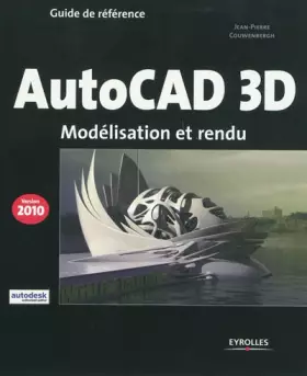 Couverture du produit · AutoCad 3D : Modélisation et rendu