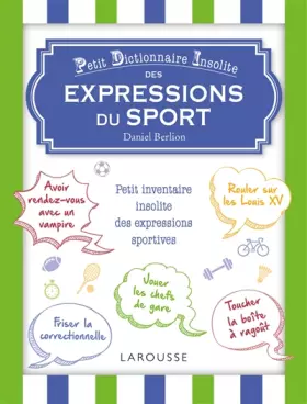 Couverture du produit · Petit dictionnaire insolite des mots et expressions du sport